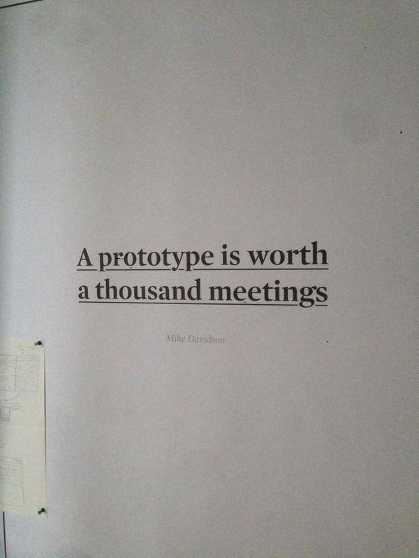 A prototype is worth a thousand meetings