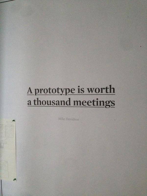 A prototype is worth a thousand meetings