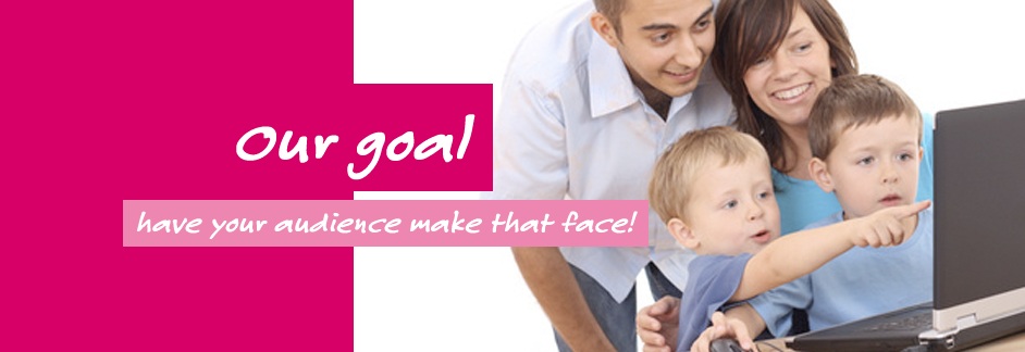 Our goal, have your audience be surprised, marvelled, happy even for a second.